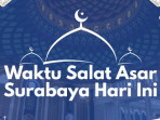 Waktu salat asar surabaya hari ini 1752831134001 169.png